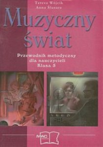 Muzyczny świat 5 Przewodnik metodyczny - Księgarnia Niemcy (DE)