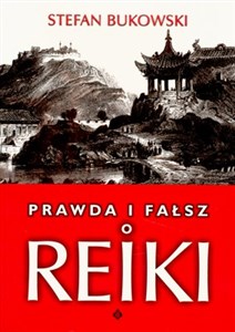 Prawda i fałsz o Reiki - Księgarnia UK