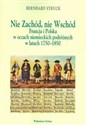 Nie Zachód Nie Wschód Francja i Polska w oczach niemieckich podróżnych w latach 1750-1850