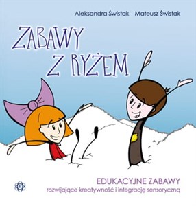 Zabawy z ryżem Edukacyjne zabawy rozwijające kreatywność i integrację sensoryczną - Księgarnia UK