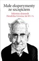 Małe eksperymenty ze szczęściem Sekretny dziennik Hendrika Groena, lat 83 i 1/4 - Hendrik Groen