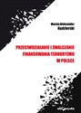 Przeciwdziałanie i zwalczanie finansowania terroryzmu w Polsce