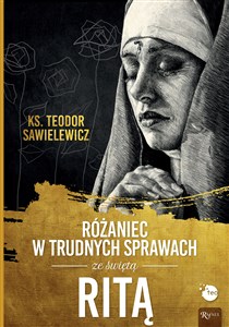 Różaniec w trudnych sprawach ze św Ritą - Księgarnia UK