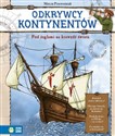 Odkrywcy kontynentów Pod żaglami na krawędź świata