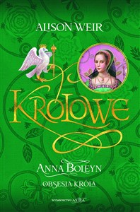 Anna Boleyn Obsesja króla