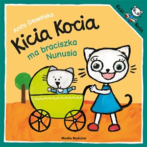 Kicia Kocia ma braciszka Nunusia - Księgarnia UK