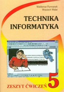 Technika Informatyka 5 zeszyt ćwiczeń Szkoła podstawowa