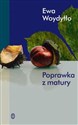 Poprawka z matury Aby dorosłe dzieci naprawdę dorosły - Ewa Woydyłło