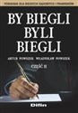 By biegli byli biegli Część 2 Poradnik dla biegłych sądowych i prawników