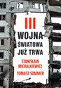 III wojna światowa już trwa - Stanisław Michalkiewicz, Tomasz Sommer
