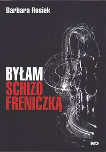 Byłam schizofreniczką