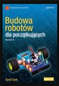 Budowa robotów dla początkujących - David Cook