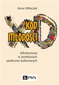 Kod młodości Młodomowa w kontekstach społeczno-kulturowych