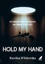 Hold my hand - Karolina Wilchowska