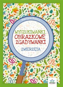 Zwierzęta. Obrazkowe zgadywanki. Wyszukiwanki  - Księgarnia UK