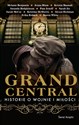 Grand Central Historie o wojnie i miłości - Melanie Benjamin, Jenna Blum, Amanda Hodgkinson, Pam Jenoff, Sarah Jio, Sarah McCoy, Kristina McMorr