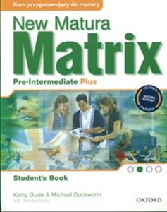 New Matura Matrix Pre-Intermediate Plus Student's Book Liceum, technikum