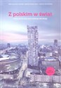 Z polskim w świat Podręcznik do nauki języka polskiego jako obcego Część 1 Poziom B1/B2 - Róża Ciesielska-Musameh, Barbara Guziuk-Świca, Grażyna Przechodzka