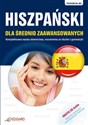 Hiszpański dla średnio zaawansowanych poziom B1-B2 z płytą CD Kompleksowa nauka słownictwa, rozumienia ze słuchu i gramatyki