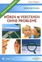 Horen und verstehen ohne probleme +CD - Anna Wagner