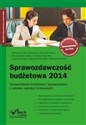 Sprawozdawczość budżetowa 2014 Sprawozdania budżetowe i sprawozdania z zakresu operacji finansowych