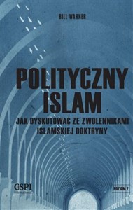 Polityczny islam Jak dyskutować ze zwolennikami islamskiej doktryny - Księgarnia Niemcy (DE)
