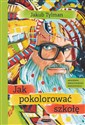 Jak pokolorować szkołę - Jakub Tylman