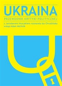 Ukraina Przewodnik Krytyki Politycznej - Księgarnia UK