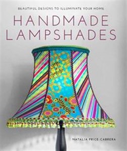 Handmade Lampshades Beautiful Designs to Illuminate Your Home