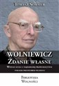 Wolniewicz zdanie własne Wywiad rzeka z najbardziej prawoskrętnym polskim profesorem filozofii - Tomasz Sommer