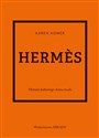 Hermès Historia kultowego domu mody