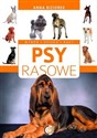 Psy rasowe Wybór, opieka, rasy