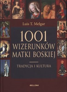 1001 wizerunków Matki Boskiej Tradycja i kultura - Księgarnia Niemcy (DE)