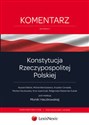 Konstytucja Rzeczypospolitej Polskiej Komentarz 