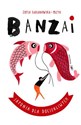Banzai Japonia dla dociekliwych Tom 2 - Zofia Fabjanowska-Micyk