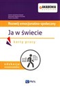 Akademia pomysłów Rozwój emocjonalno-społeczny Ja w świecie Karty pracy edukacja wczesnoszkolna - Joanna Latosińska-Kulasek, Aleksandra Rapacka-Grochala, Paulina Zawadzka