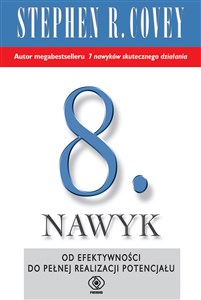 8. nawyk Od efektywności do wielkości i odkrycia własnego głosu