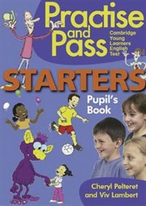 Practise and Pass Starters Pupil's Book Cambridge Young Learners English Test - Księgarnia UK