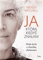 Ja którą kiedyś znałam Moje życie z chorobą Alzheimera