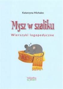 Mysz w szaliku Wierszyki logopedyczne