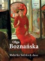 Olga Boznańska. Malarka ludzkich dusz  - Agnieszka Kijas