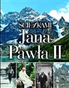 Ścieżkami Jana Pawła II - Monika Karolczuk