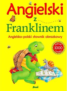 Angielski z Franklinem Angielsko-polski złownik obrazkowy - Księgarnia UK