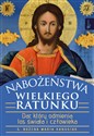 Nabożeństwa wielkiego ratunku Dar który Odmienia Los Świata i Człowieka