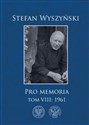 Pro memoria, Tom 8: 1961 - Stefan Wyszyński