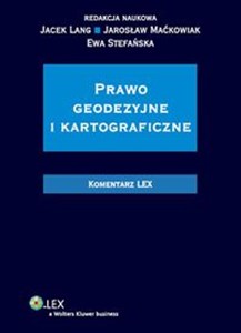 Prawo geodezyjne i kartograficzne Komentarz