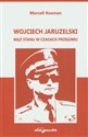 Wojciech Jaruzelski Mąż stanu w czasach przełomu