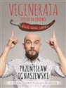 Vegenerata sposób na zdrowie Biegaj, gotuj, chudnij - Przemysław Ignaszewski