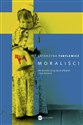 Moraliści Jak Szwedzi uczą się na błędach i inne historie - Katarzyna Tubylewicz