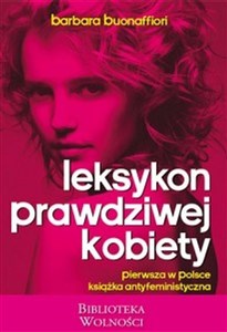 Leksykon Prawdziwej Kobiety pierwsza w Polsce książka antyfeministyczna